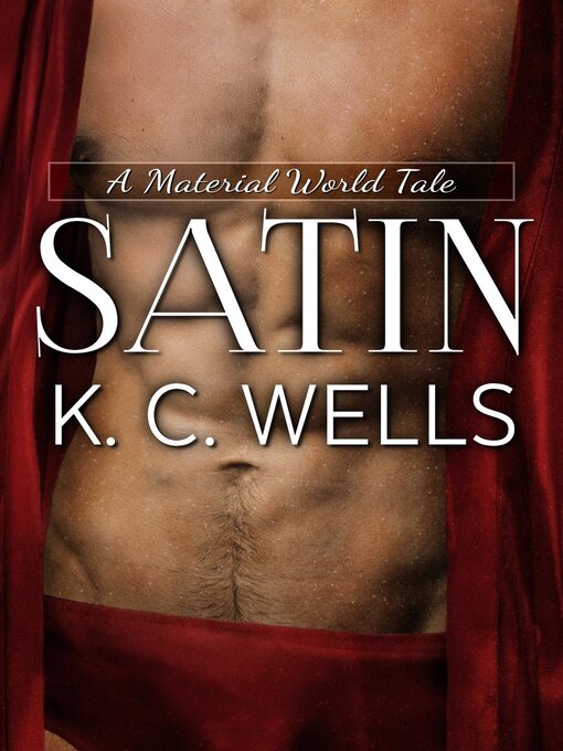 Title details for Satin by K.C. Wells - Available